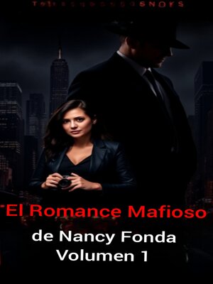 cover image of El Romance Mafioso de Nancy Fonda--Volumen 1